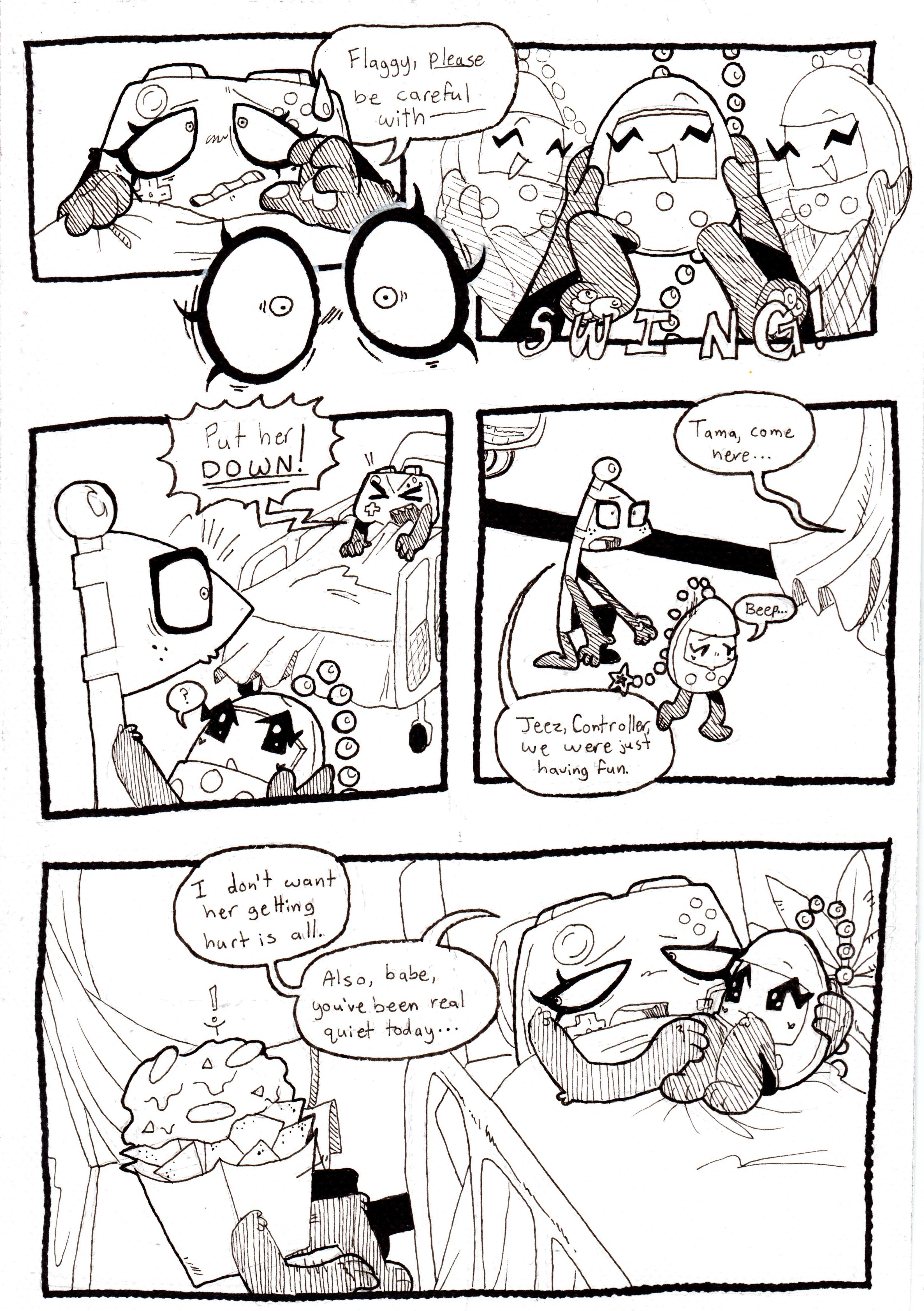 Page 74. Panel one. Controller sweats, looking worried, saying, 'Flaggy, please be careful with-' She's cut off. She stares in horror. Panel two, Flaggy is swinging Tama around in the air, and she's giggling with excitement. Panel three, Flaggy stops as Controller angrily yells, 'Put her down!' Panel four, Controller continues, 'Tama, come here...' Flaggy sets Tama on the ground, who begins walking over towards Controller, looking disappointed. 'Beep,' she says. Flaggy says, 'Jeez, Controller, we were just having fun.' Panel five, Controller glances at Nachos, holding Tama in her lap, and says, 'I don't want her getting hurt is all. Also, babe, you've been real quiet today...'